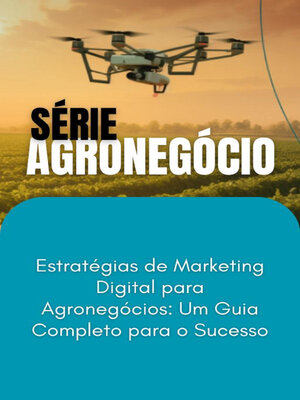 cover image of Estratégias de Marketing Digital para Agronegócios_ Um Guia Completo para o Sucesso